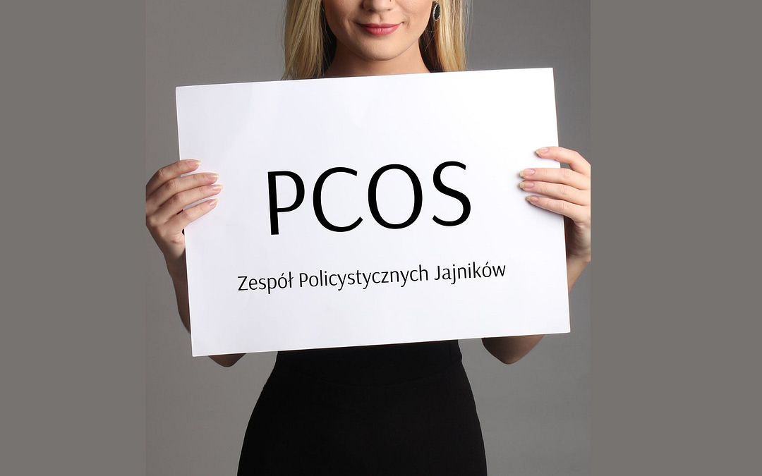 PCOS – zespół policystycznych jajników -wszystko co musisz wiedzieć!